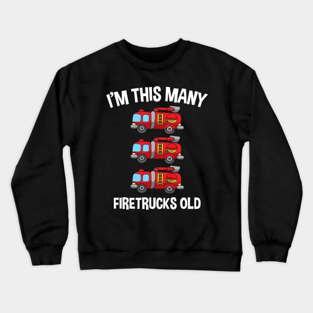 Kids I_m This Many Fire Trucks Old T Shirt 3 Years Third Birthday Crewneck Sweatshirt by woodsqhn1